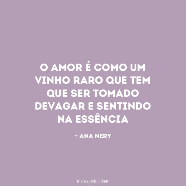 O amor é como um vinho raro que