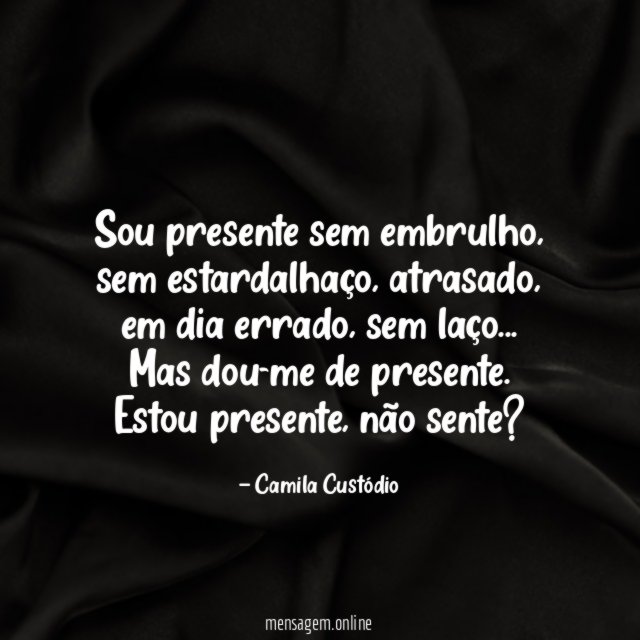 Sou presente sem embrulho
