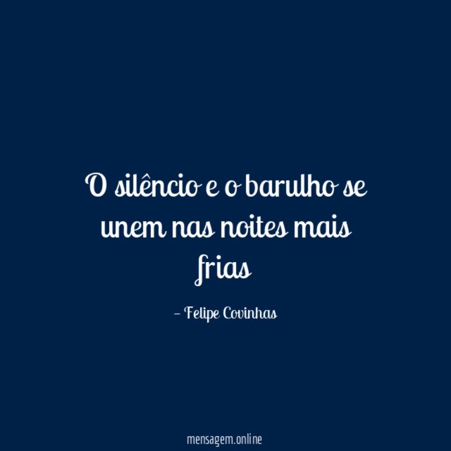 O silêncio e o barulho se unem nas noites mais frias