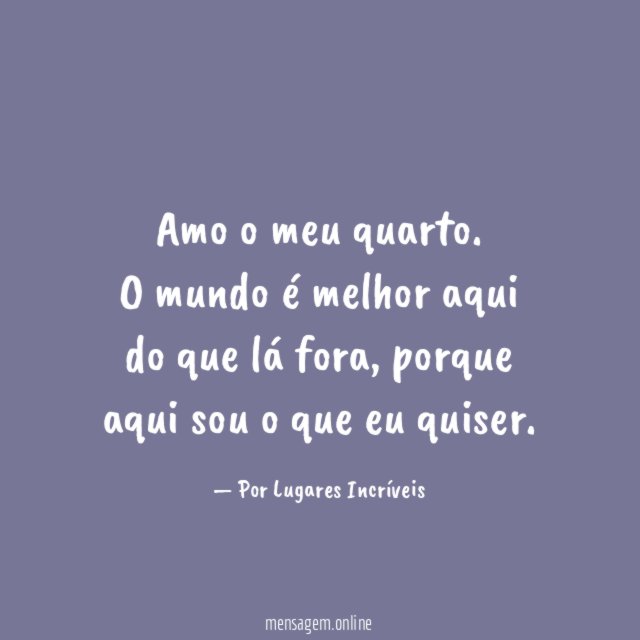 Amo o meu quarto