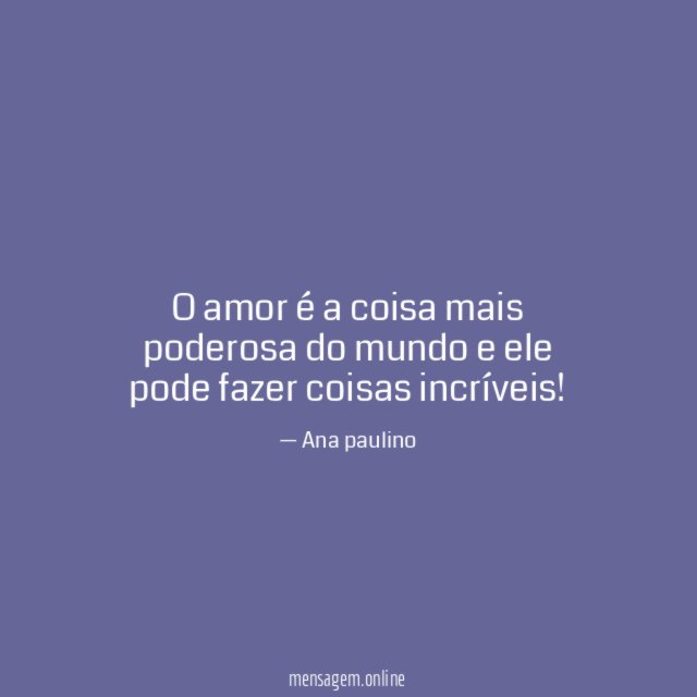o amor é a coisa mais poderosa do