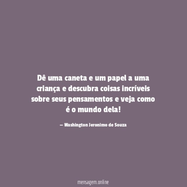 Dê uma caneta e um papel a uma
