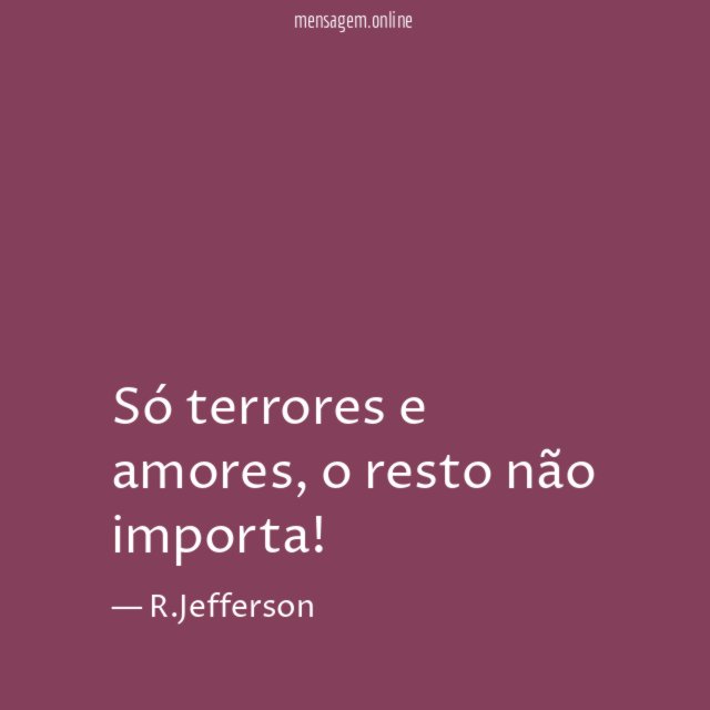 Só terrores e amores