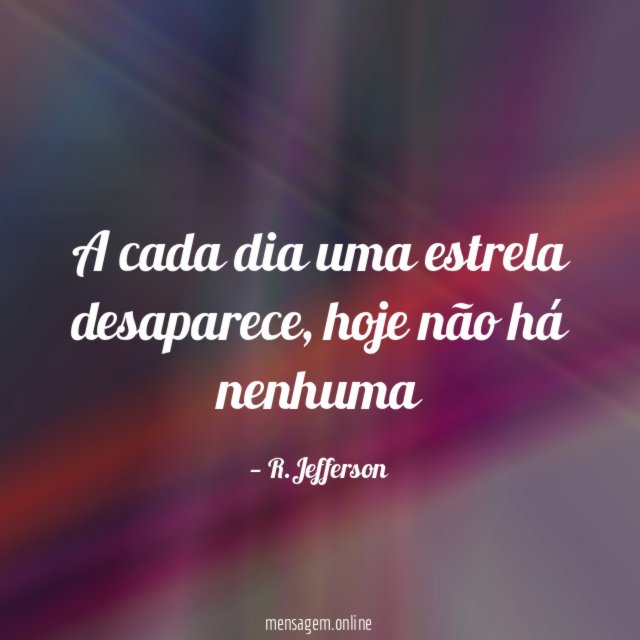 A cada dia uma estrela desaparece