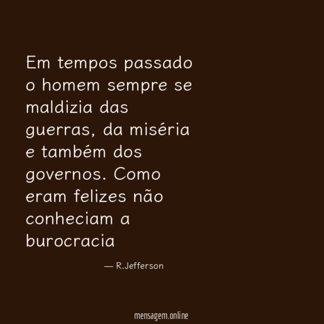 Em tempos passado o homem sempre se maldizia das guerras