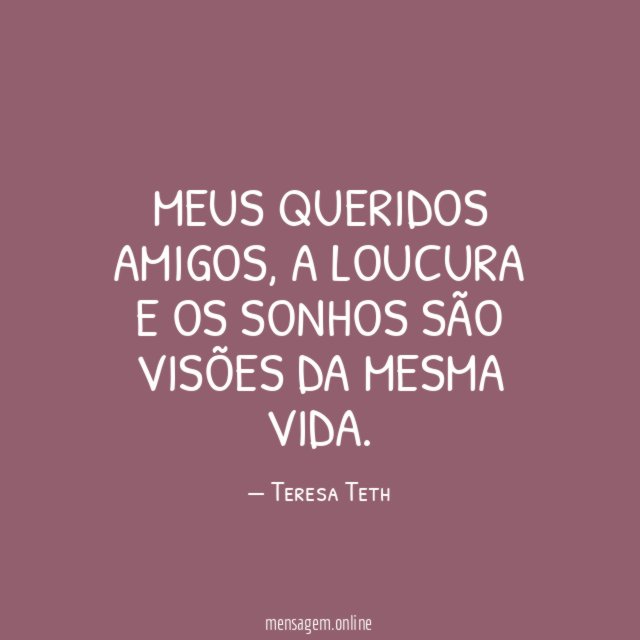 Meus queridos amigos