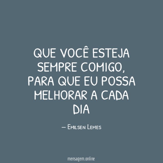 Que você esteja sempre comigo