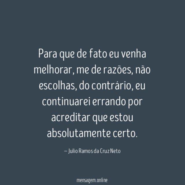 Para que de fato eu venha melhorar