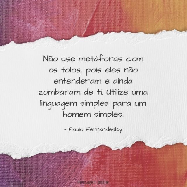 Não use metáforas com os tolos