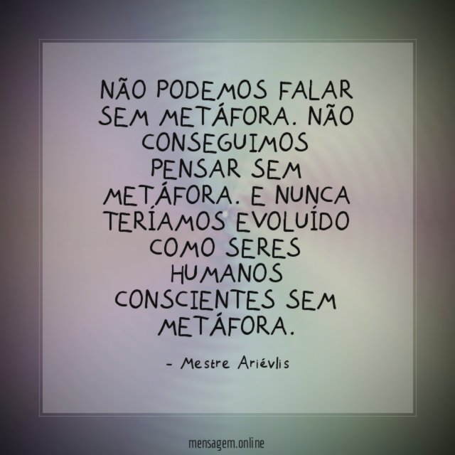 Não podemos falar sem metáfora