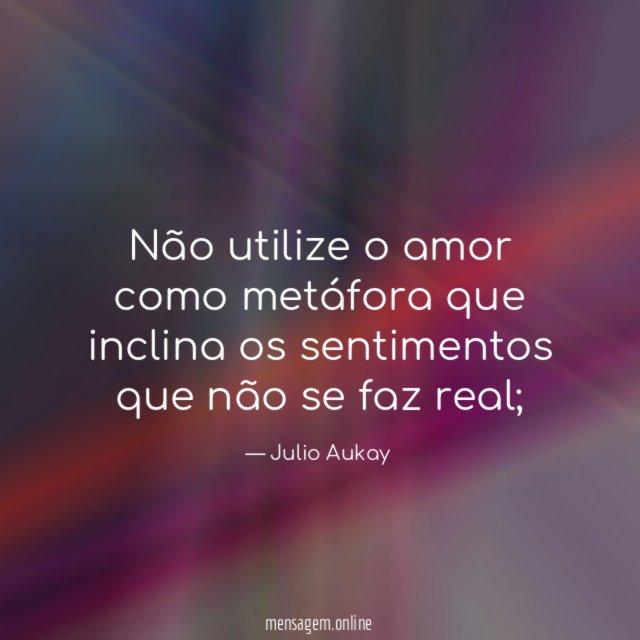 Não utilize o amor como metáfora que inclina
