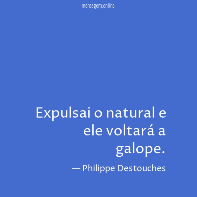 Expulsai o natural e ele voltará a galope