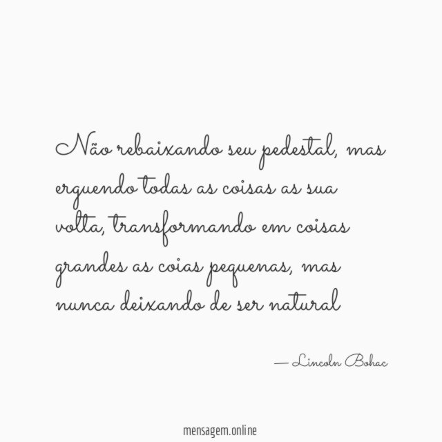 não rebaixando seu pedestal