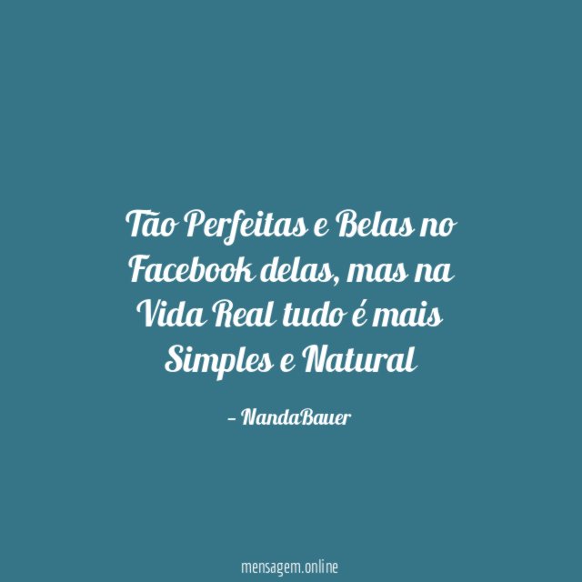 Tão Perfeitas e Belas no Facebook delas