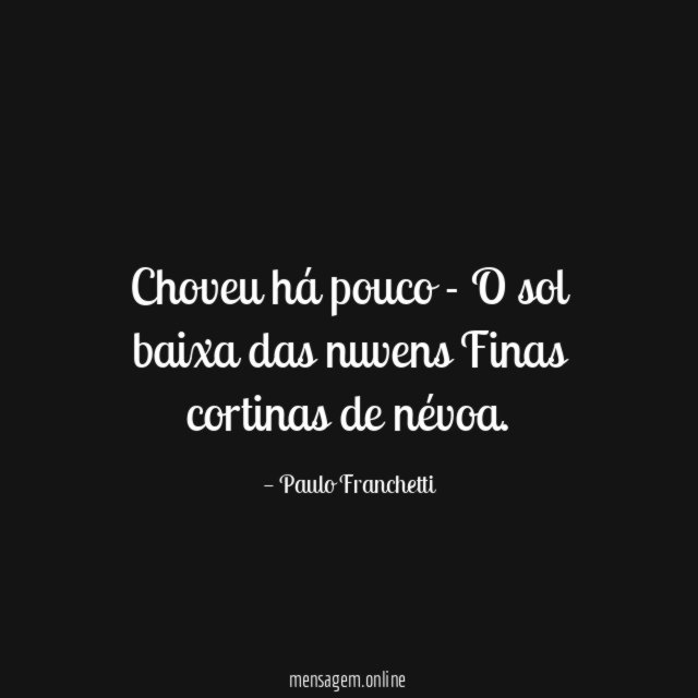 Choveu há pouco - O sol baixa das nuvens Finas