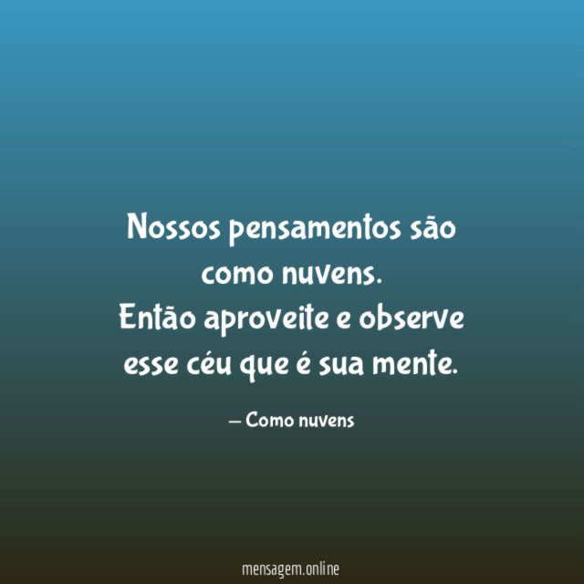 Nossos pensamentos são como nuvens