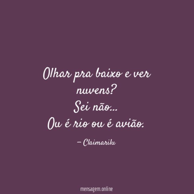 Olhar pra baixo e ver nuvens