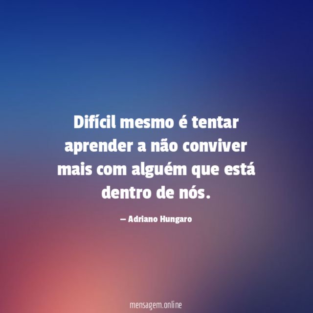 Difícil mesmo é tentar aprender a não conviver