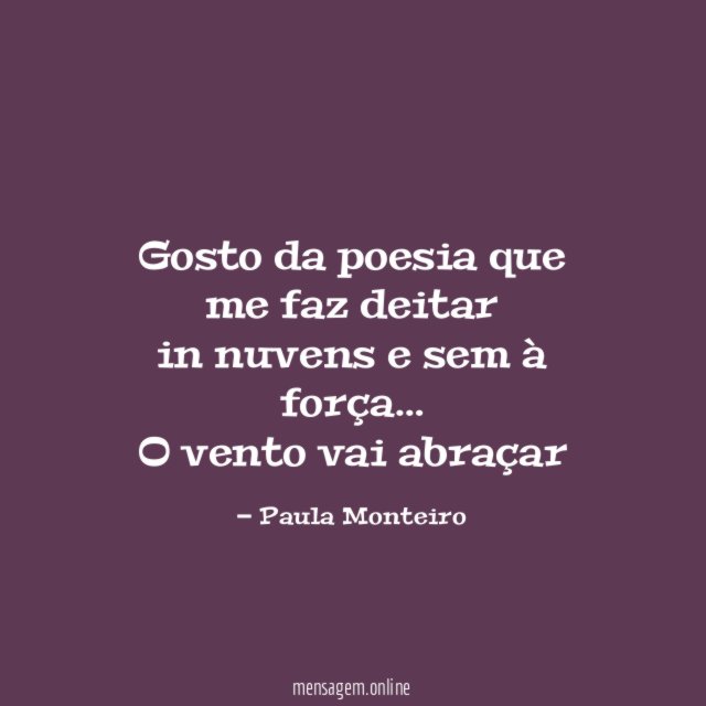 Gosto da poesia que me faz deitar in nuvens