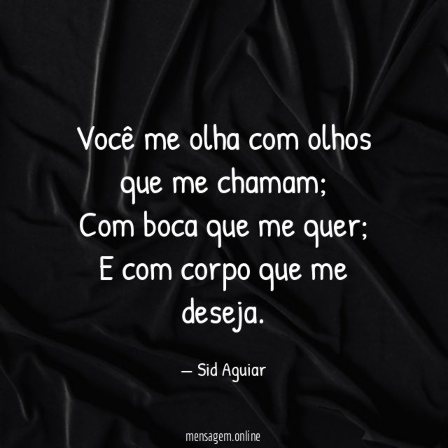 Você me olha com olhos que me chamam