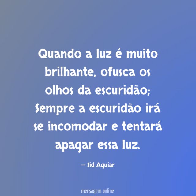 Quando a luz é muito brilhante