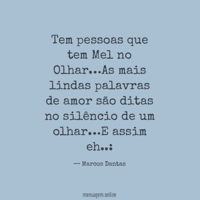 Tem pessoas que tem Mel no Olhar