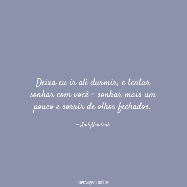 Deixa eu ir ali durmir