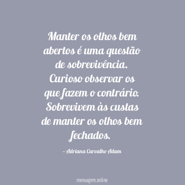 Manter os olhos bem abertos é uma questão de sobrevivência