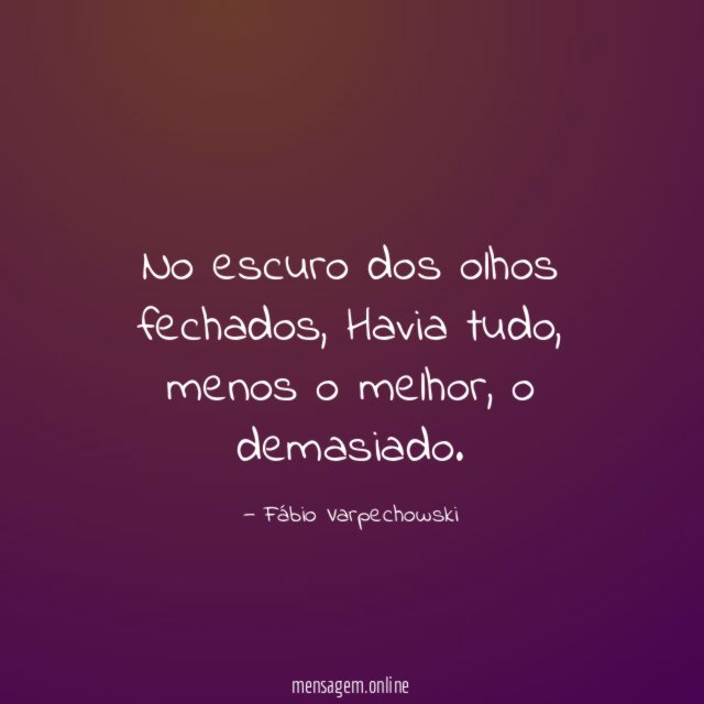 No escuro dos olhos fechados