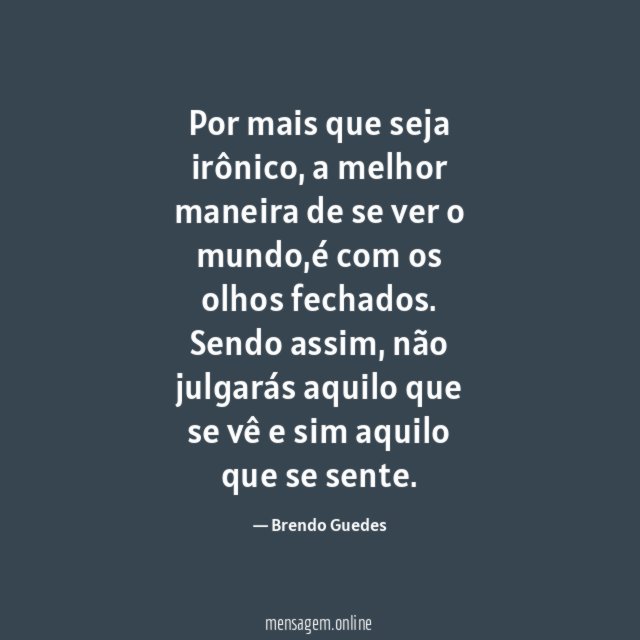 Por mais que seja irônico