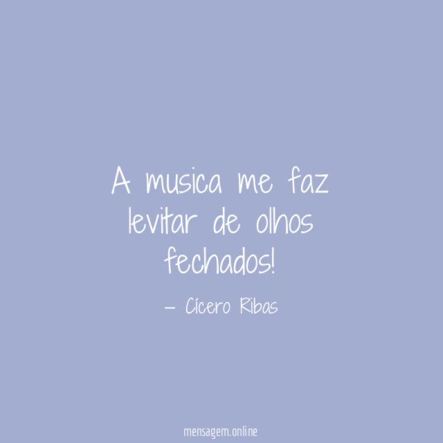 A musica me faz levitar de olhos fechados