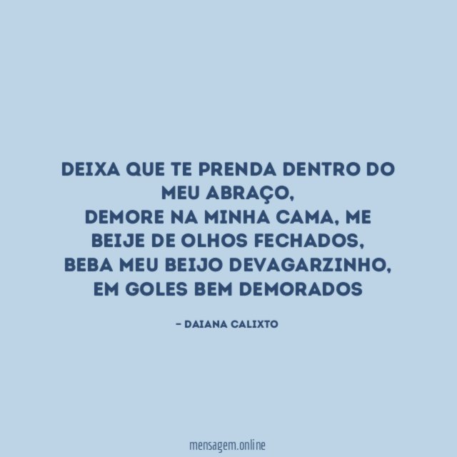 Deixa que te prenda dentro do meu abraço