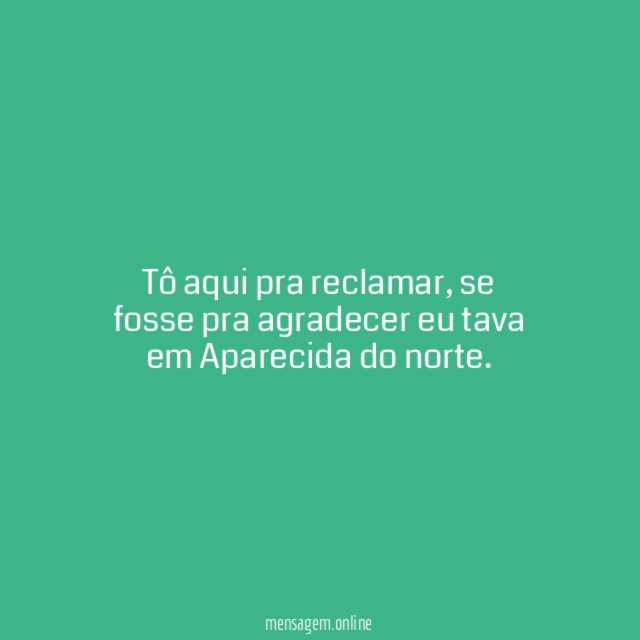Tô aqui pra reclamar