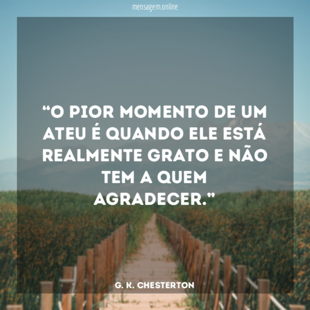 O pior momento de um ateu é quando