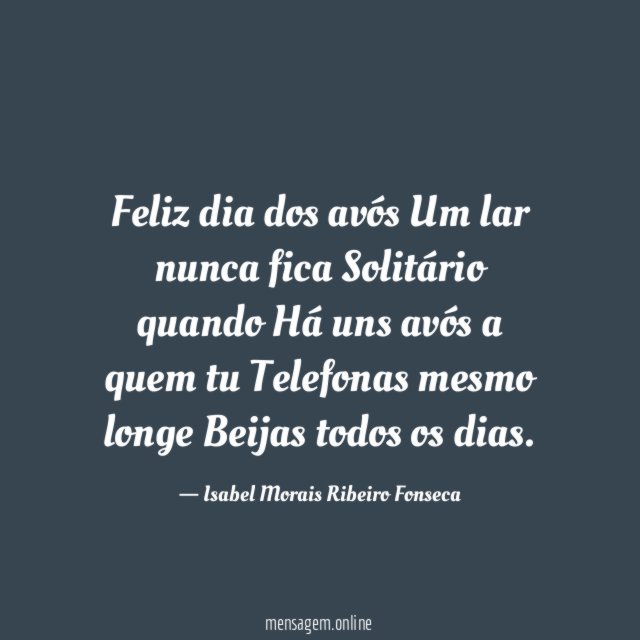 Feliz dia dos avós Um lar nunca fica Solitário quando