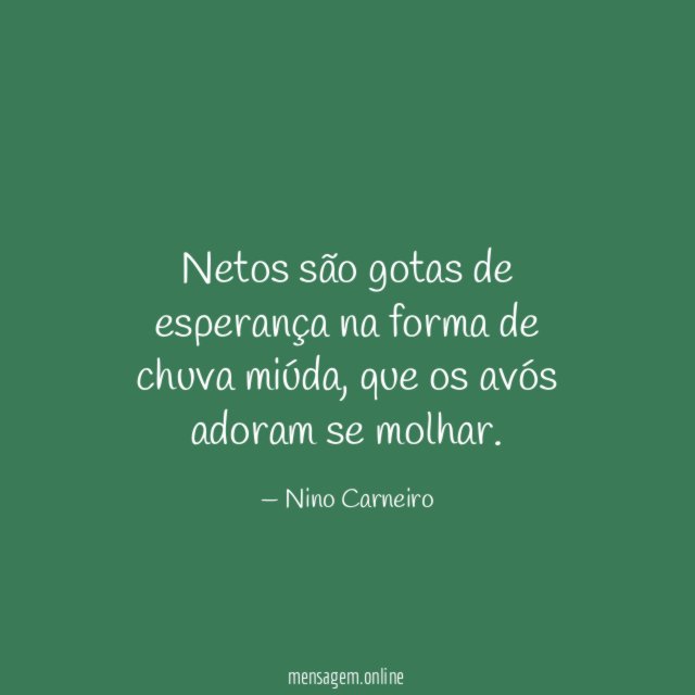 Netos são gotas de esperança na forma de