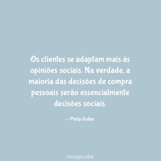 Os clientes se adaptam mais às opiniões sociais