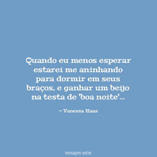 Quando eu menos esperar estarei me aninhando para