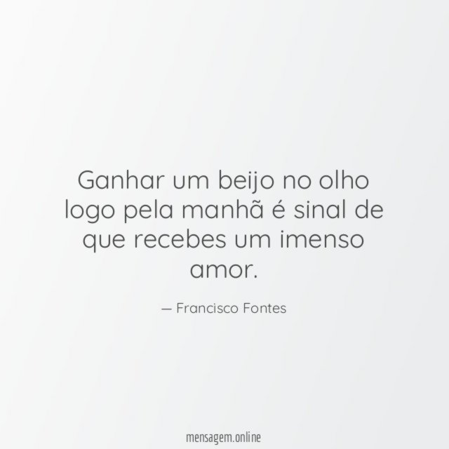 Ganhar um beijo no olho logo pela manhã