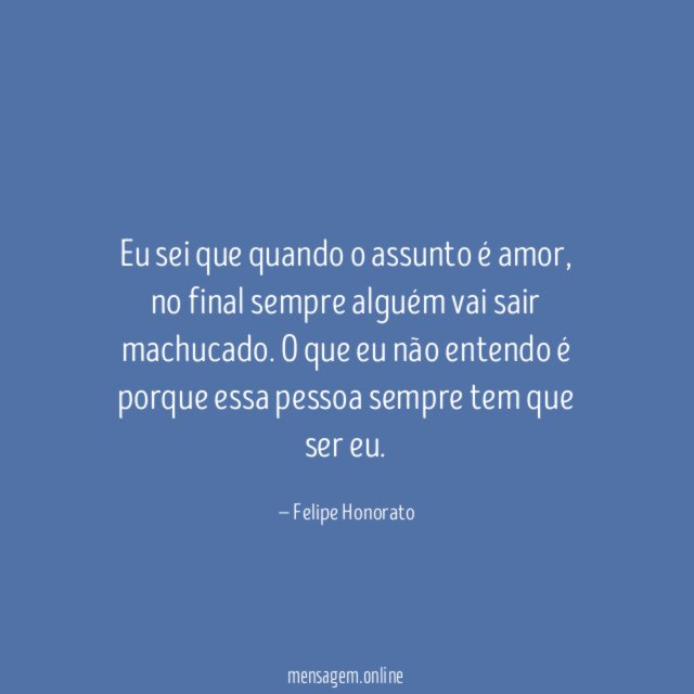 Eu sei que quando o assunto é amor