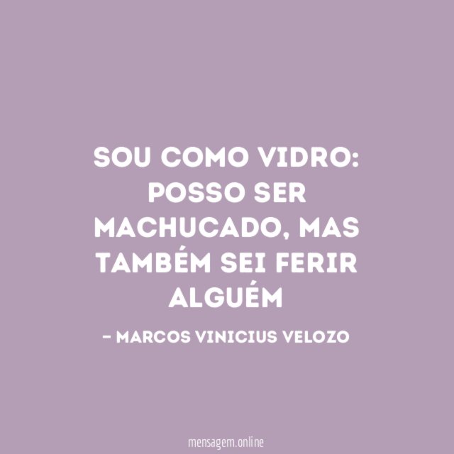 Sou como vidro