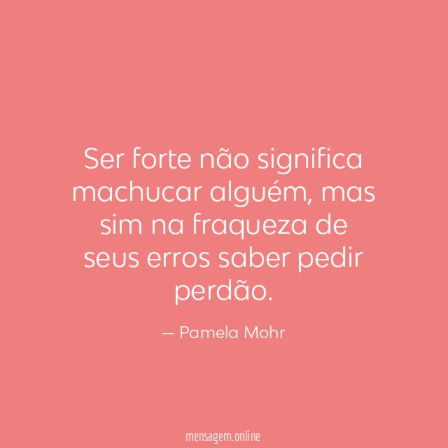 Ser forte não significa machucar alguém