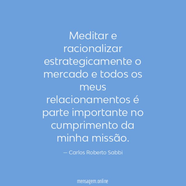 Meditar e racionalizar estrategicamente o mercado e todos