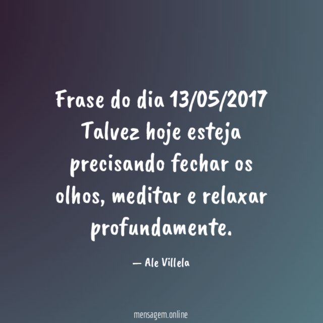 Frase do dia 13/05/2017