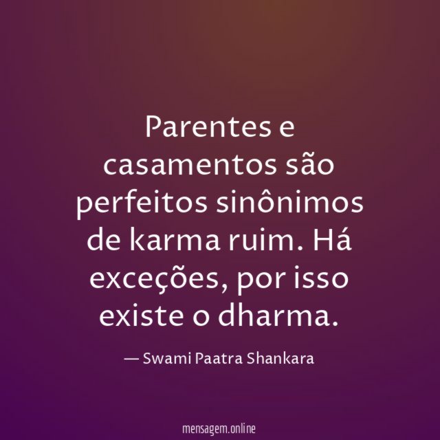 Parentes e casamentos são perfeitos sinônimos de karma ruim