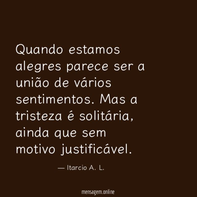 Quando estamos alegres parece ser a união de vários sentimentos