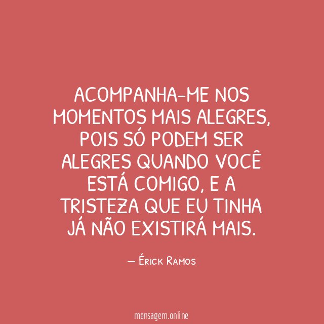 Acompanha-me nos momentos mais alegres