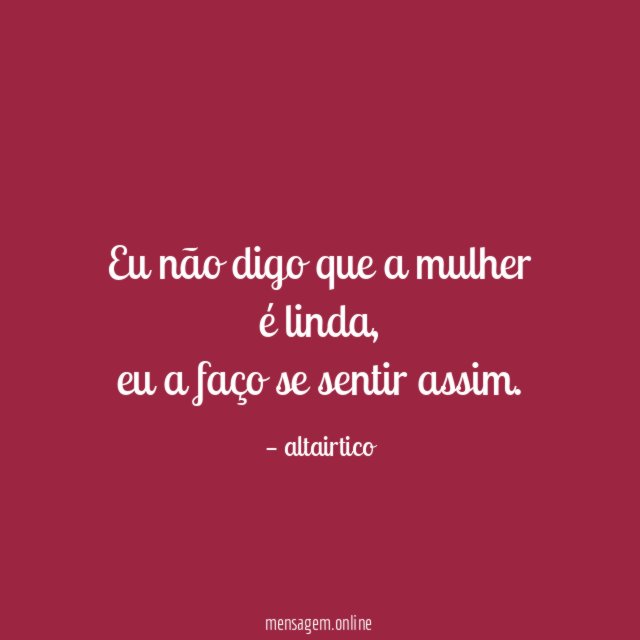Eu não digo que a mulher é linda
