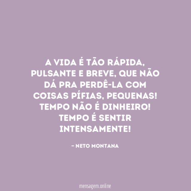 A vida é tão rápida