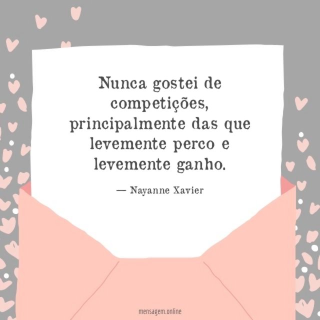 Nunca gostei de competições
